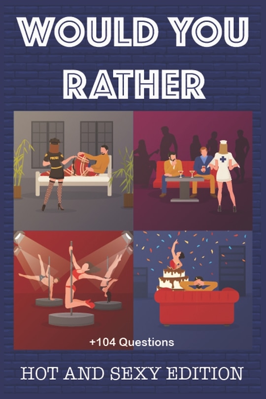 Would Your Rather?: adult games for couples naughty Funny Hot and Sexy Games for couples and adults