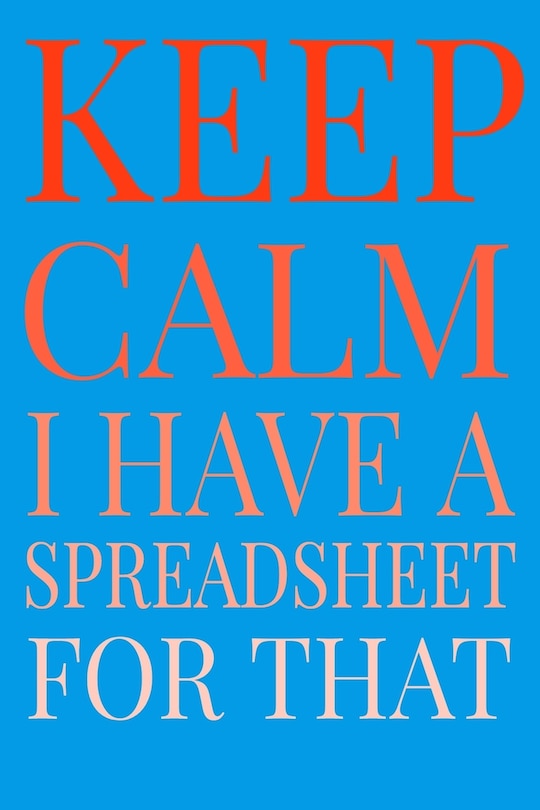 Couverture_Keep Calm I Have A Spreadsheet For That