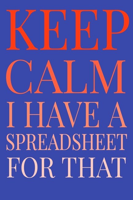 Couverture_Keep Calm I Have A Spreadsheet For That