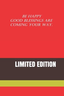 Couverture_Be Happy Good Blessings Are Coming Your Way.