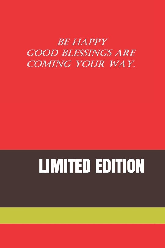 Couverture_Be Happy Good Blessings Are Coming Your Way.