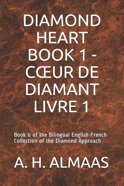 Diamond Heart Book 1 - Coeur de Diamant Livre 1: Book 6 of the Bilingual English-French Collection of the Diamond Approach