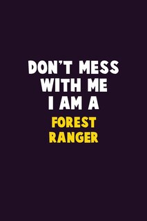 Front cover_Don't Mess With Me, I Am A Forest Ranger