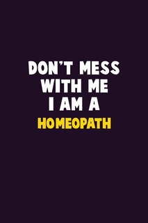 Couverture_Don't Mess With Me, I Am A Homeopath