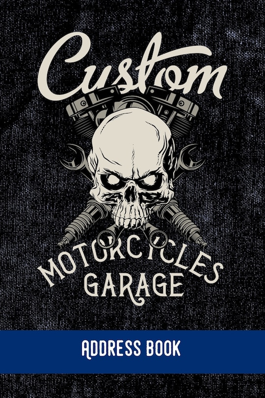 Custom Motorcycles Garage: Address Book / Phone & contact book -All contacts at a glance - 120 pages in alphabetical order / size 6x9 (A5)
