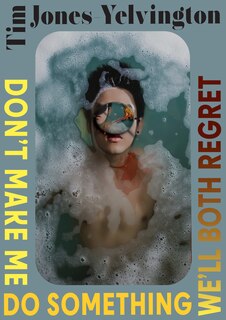 Couverture_Don't Make Me Do Something We'll Both Regret