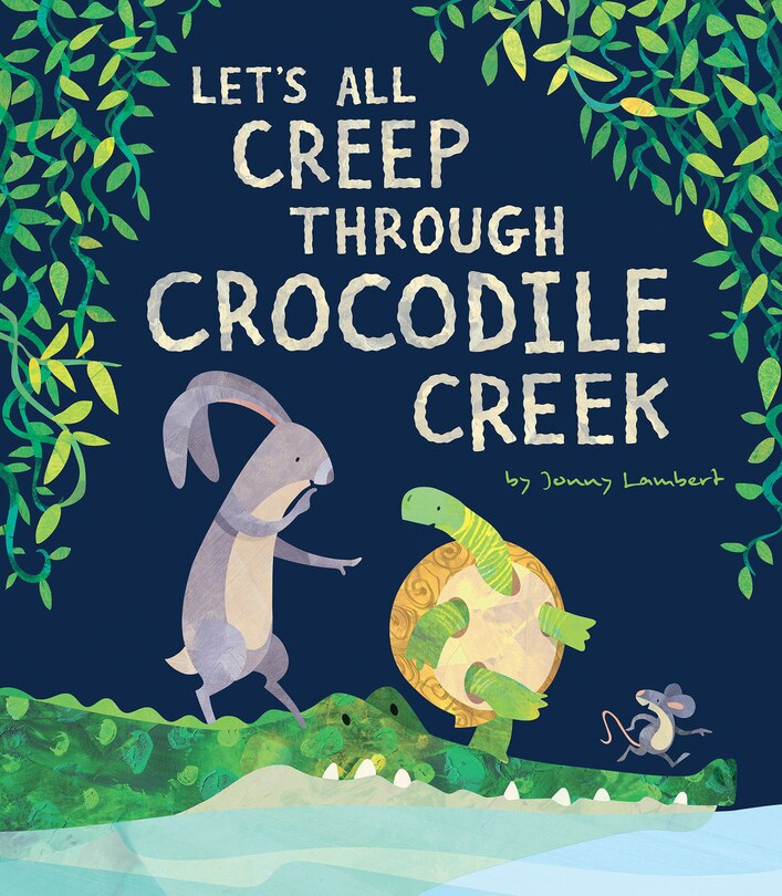 Front cover_Let's All Creep Through Crocodile Creek