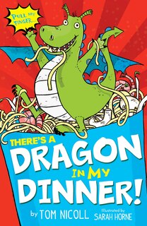 Front cover_There's A Dragon In My Dinner!