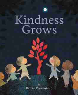 Kindness Grows by Britta Teckentrup