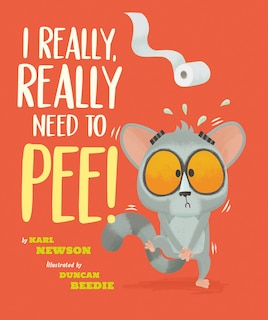 Front cover_I Really, Really Need To Pee!
