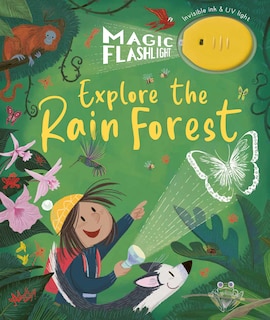 Couverture_Magic Flashlight: Explore the Rain Forest