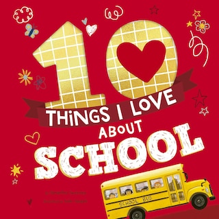 Front cover_10 Things I Love About School
