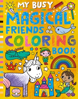 Front cover_My Busy Magical Friends Coloring Book