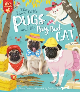 Front cover_The Three Little Pugs And The Big Bad Cat
