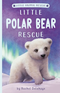 Front cover_Little Polar Bear Rescue