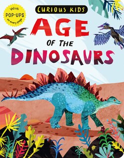 Front cover_Curious Kids: Age Of The Dinosaurs