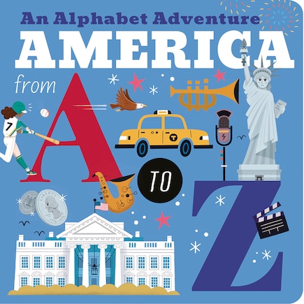 America From A To Z: An Alphabet Adventure