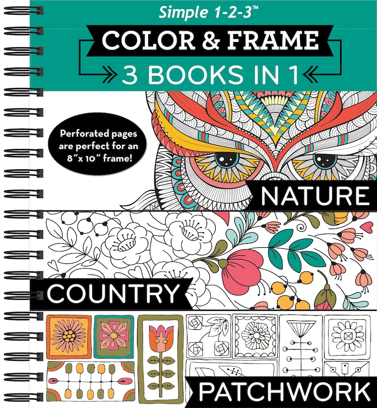 Front cover_Color & Frame - 3 Books in 1 - Nature, Country, Patchwork (Adult Coloring Book)