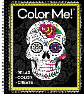 Couverture_Color Me! Adult Coloring Book (Skull Cover - Includes a Variety of Images)