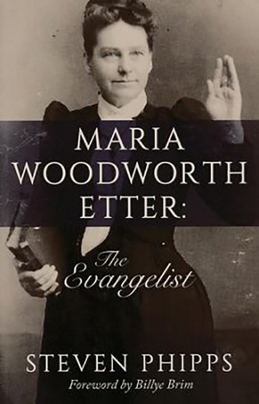 Maria Woodworth Etter: The Evangelist