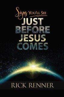 Front cover_Signs You'll See Just Before Jesus Comes