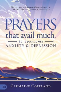 Couverture_Prayers That Avail Much To Overcome Anxiety And Depression