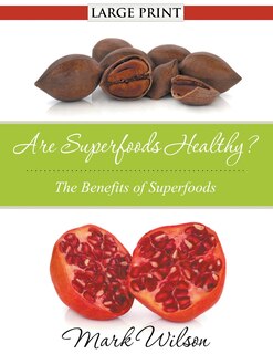 Front cover_Are Superfoods Healthy? (Large Print)