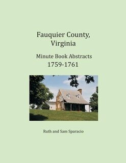 Couverture_Fauquier County, Virginia Minute Book Abstracts 1759-1761