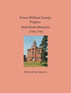 Front cover_Prince William County, Virginia Deed Book Abstracts 1794-1796