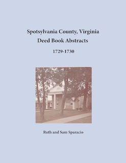 Couverture_Spotsylvania County, Virginia Deed Book Abstracts, 1729-1730