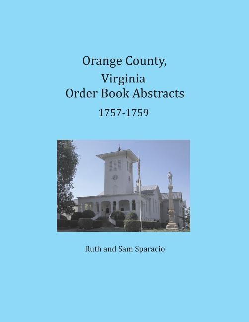 Couverture_Orange County, Virginia Order Book Abstracts 1757-1759