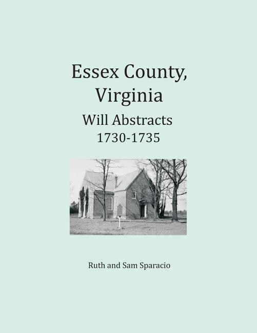 Couverture_Essex County, Virginia Will Abstracts 1730-1735