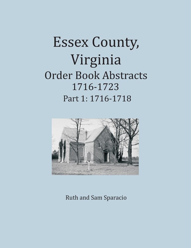 Front cover_Essex County, Virginia Order Book Abstracts 1716-1723, Part I