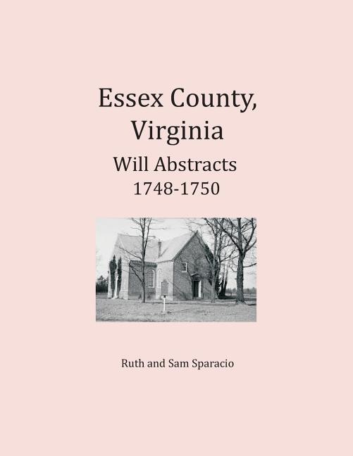 Couverture_Essex County, Virginia Will Abstracts 1748-1750