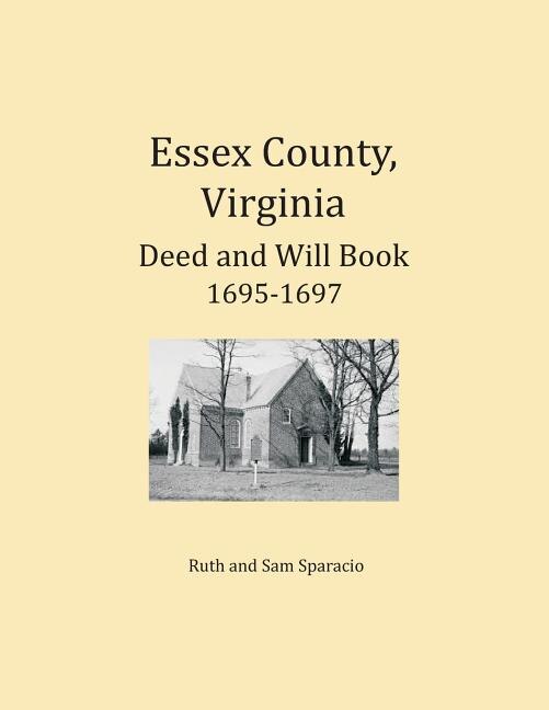 Couverture_Essex County, Virginia Deed and Will Abstracts 1695-1697