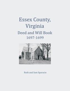Couverture_Essex County, Virginia Deed and Will Abstracts 1697-1699
