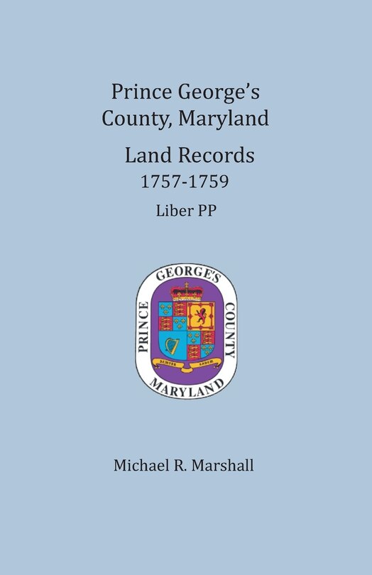 Front cover_Prince George's County, Maryland Land Records, 1757-1759