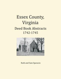 Front cover_Essex County, Virginia Deed Book Abstracts, 1742-1745