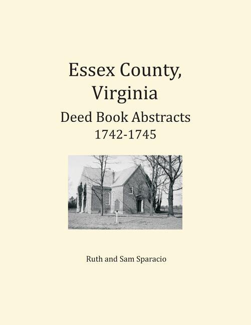 Front cover_Essex County, Virginia Deed Book Abstracts, 1742-1745