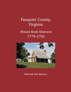 Couverture_Fauquier County, Virginia Minute Book Abstracts 1779-1782