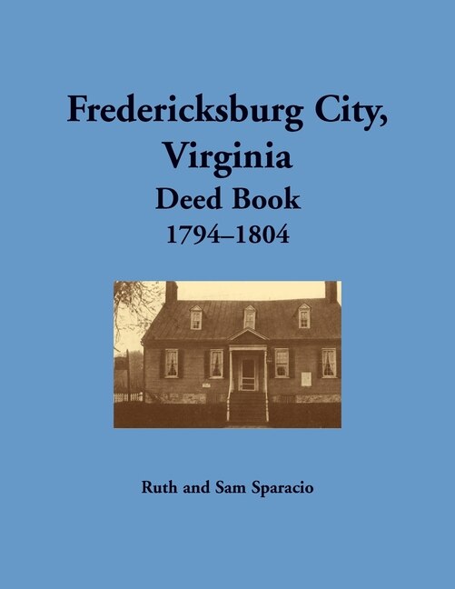 Couverture_Fredericksburg City, Virginia Deed Book, 1794-1804