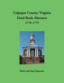 Front cover_Culpeper County, Virginia Deed Book Abstracts 1778-1779