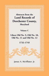 Front cover_Abstracts from the Land Records of Dorchester County, Maryland, Volume C