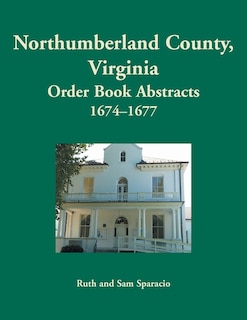 Couverture_Northumberland County, Virginia Order Book Abstracts, 1674-1677