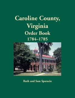 Couverture_Caroline County, Virginia Order Book, 1784-1785
