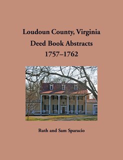 Couverture_Loudoun County, Virginia Deed Book Abstracts, 1757-1762