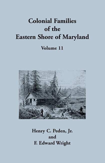 Front cover_Colonial Families of the Eastern Shore of Maryland, Volume 11