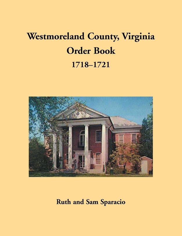 Front cover_Westmoreland County, Virginia Order Book, 1718-1721