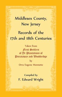 Middlesex County, New Jersey Records of the 17th and 18th Centuries