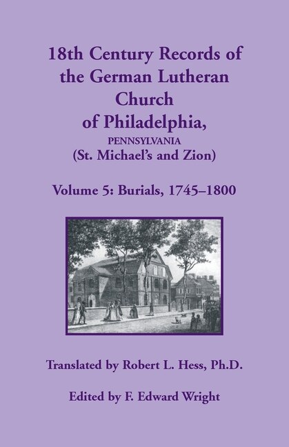 Front cover_18th Century Records of the German Lutheran Church of Philadelphia, Pennsylvania (St. Michael's and Zion), Volume 5